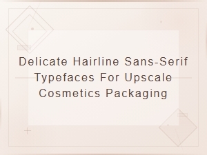 Delicate Hairline Sans-Serif Typefaces for Luxury Cosmetics Packaging Typography
